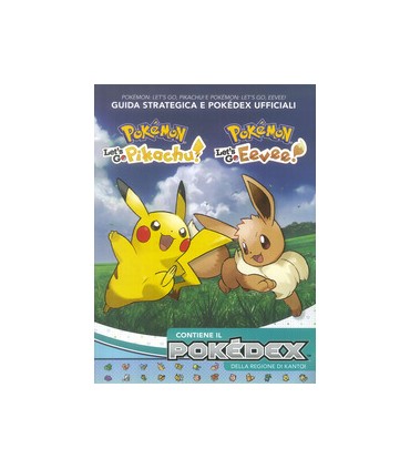 POKEMON: LET'S GO, PIKACHU! E POKEMON: LET'S GO, EEVEE! GUIDA STRATEGICA E POKED