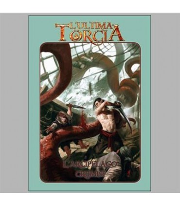 L'Ultima Torcia -  L'Arcipelago Cremisi