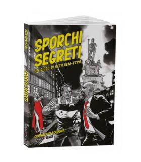 Sporchi Segreti Seconda Edizione - Bologna