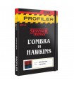 Profiler - Stranger Things - L'Ombra di Hawkins