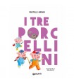 Prime Fiabe - I Tre Porcellini