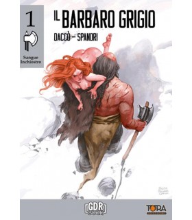 Il Barbaro Grigio. Il segno rosso. Sangue Inchiostro. Vol. 1