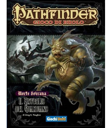 Pathfinder: Morte Sovrana - Il Risveglio del Guardiano